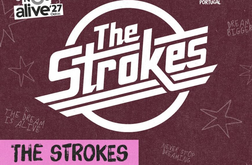 THE STROKES CONFIRMADOS NO PRIMEIRO DIA DO NOS ALIVE’27