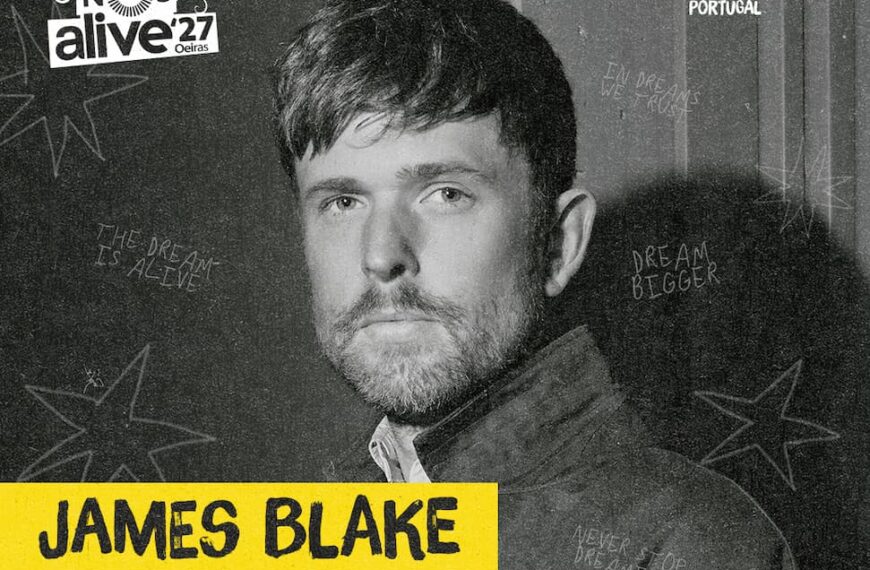 JAMES BLAKE É A PRIMEIRA CONFIRMAÇÃO DO PALCO HEINEKEN DO NOS ALIVE’27